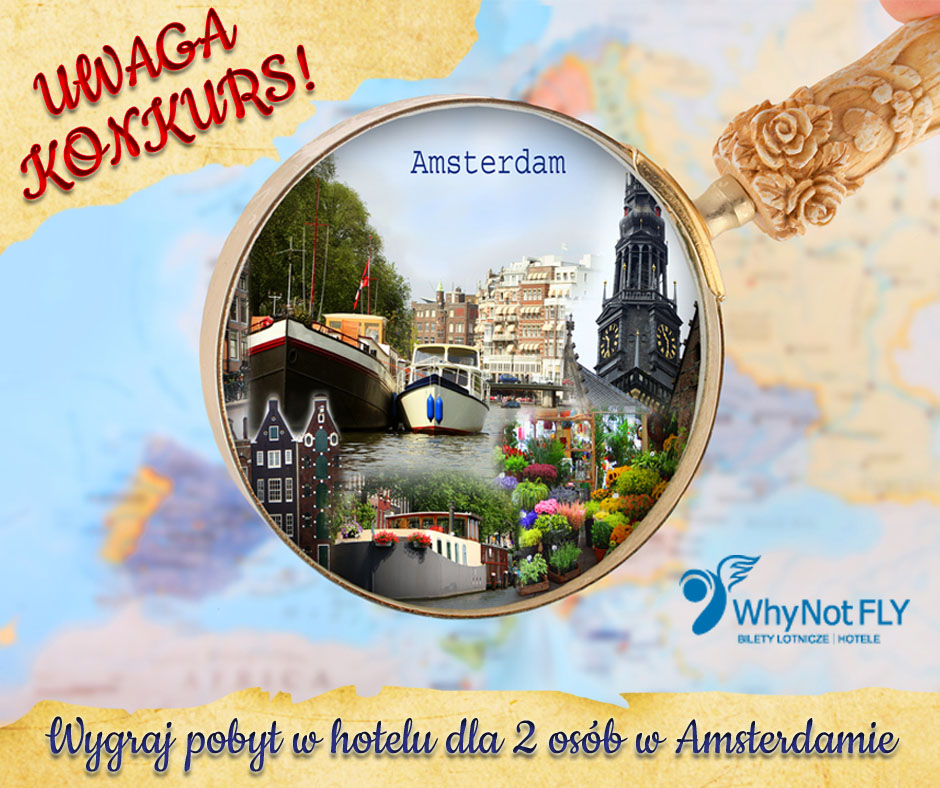 Konkurs: Wygraj pobyt dla dwojga w hotelu w Amsterdamie Konkurs: Wygraj pobyt dla dwojga w hotelu w Amsterdamie